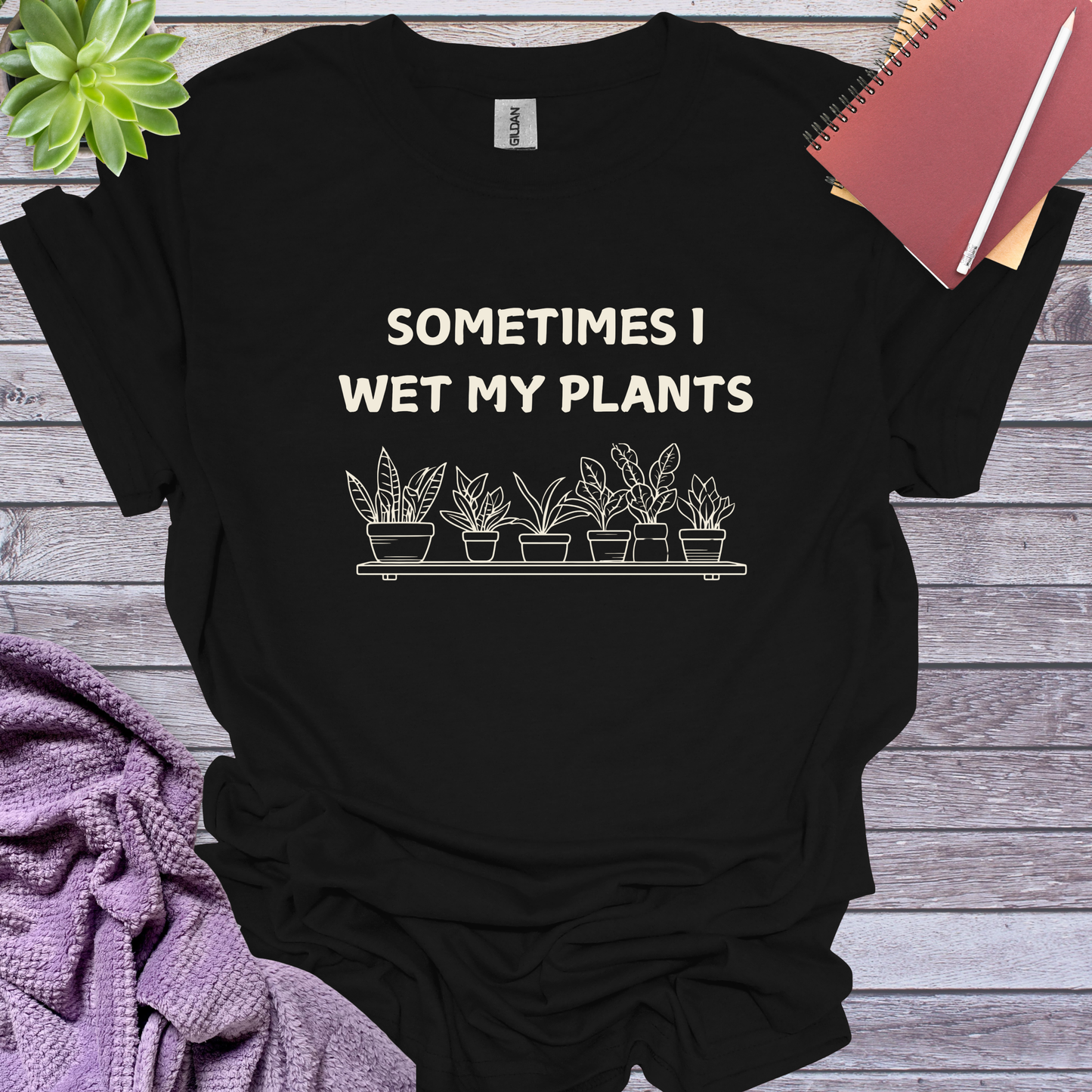 Sometimes I wet my plants