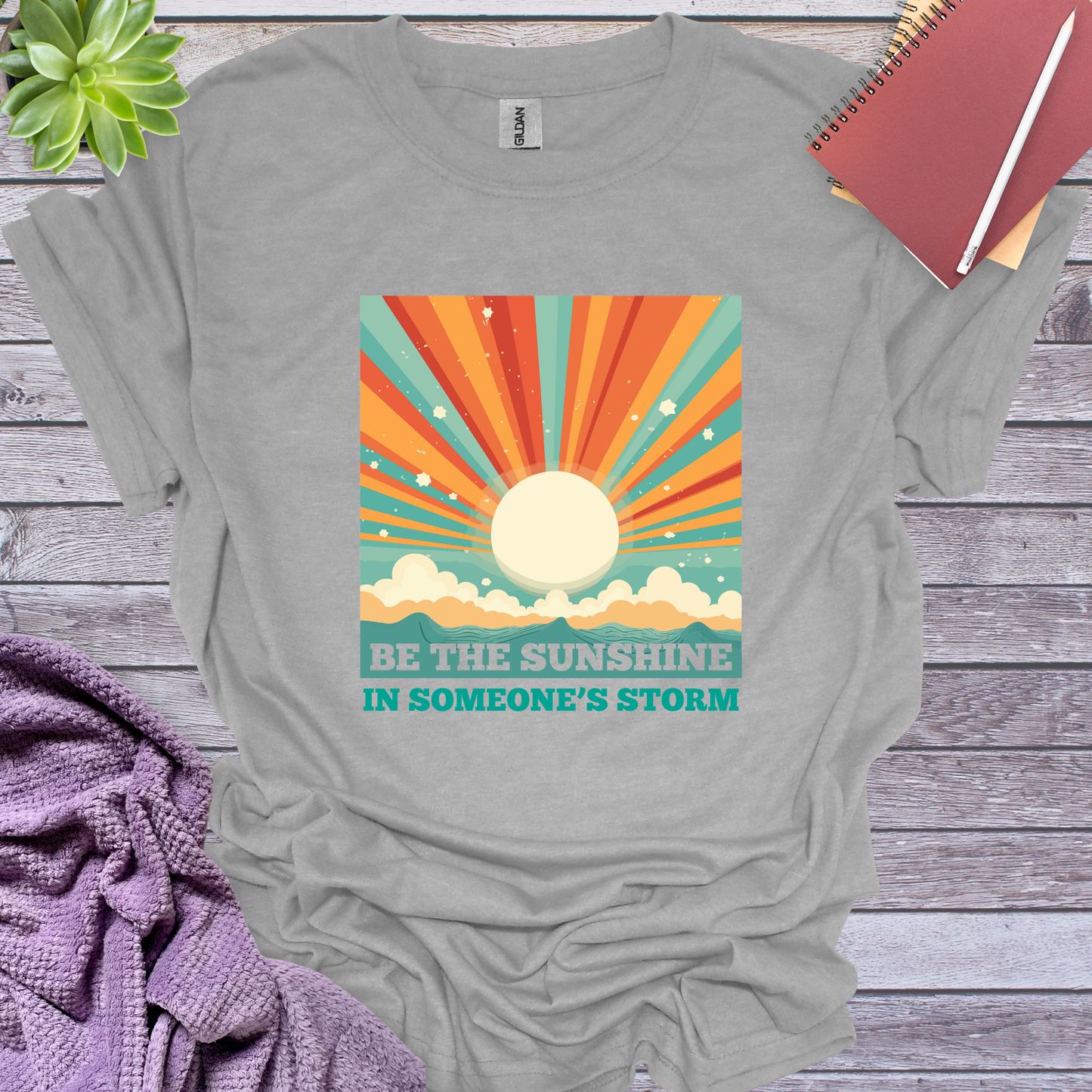 Be the sunshine in someone's storm