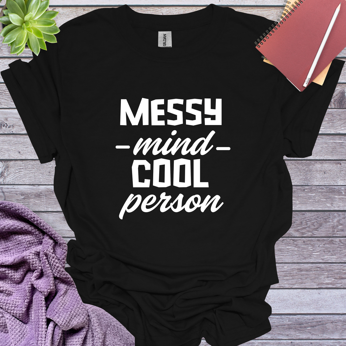 Messy mind cool person