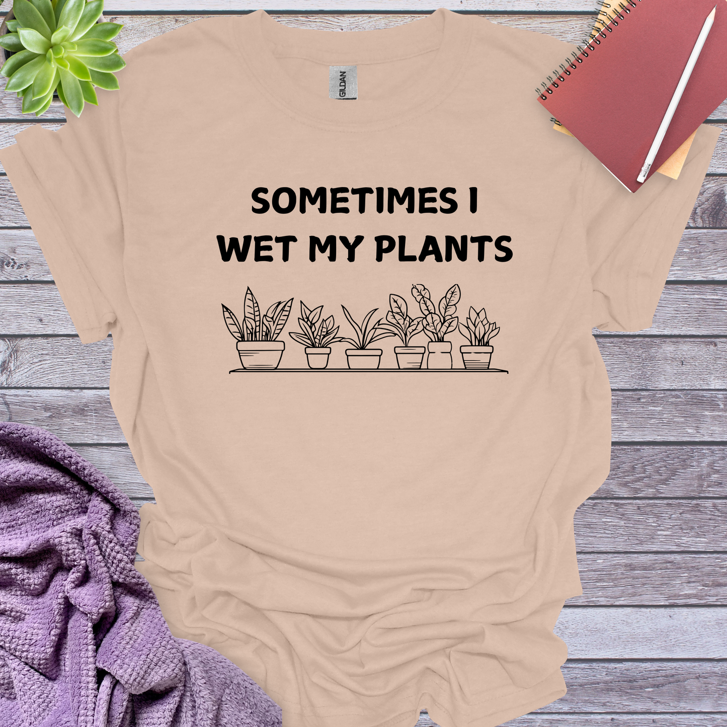 Sometimes I wet my plants