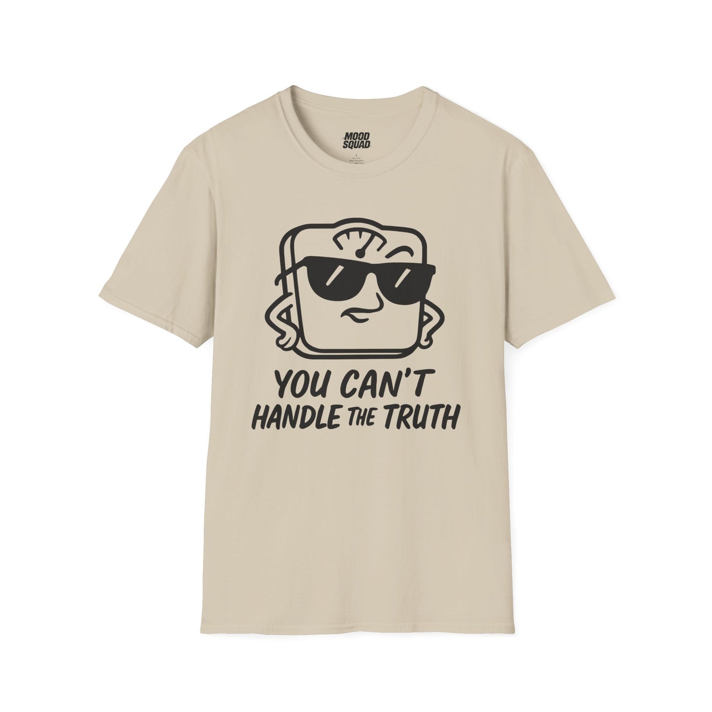 You can't handle the trurth