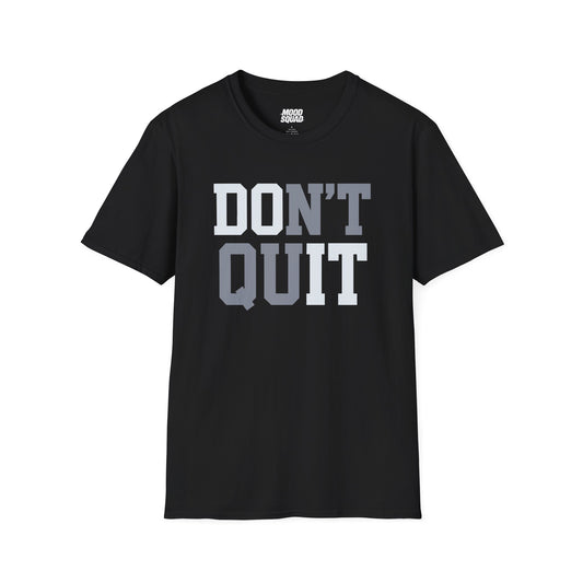 Don't quit