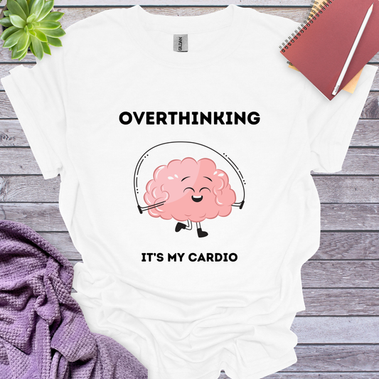 Overthinking is my cardio