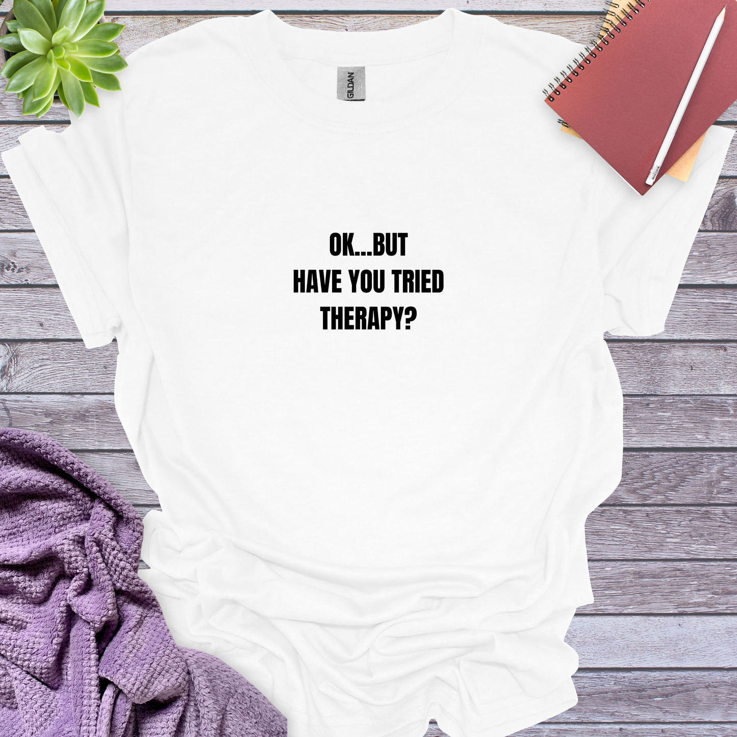Have you tried therapy