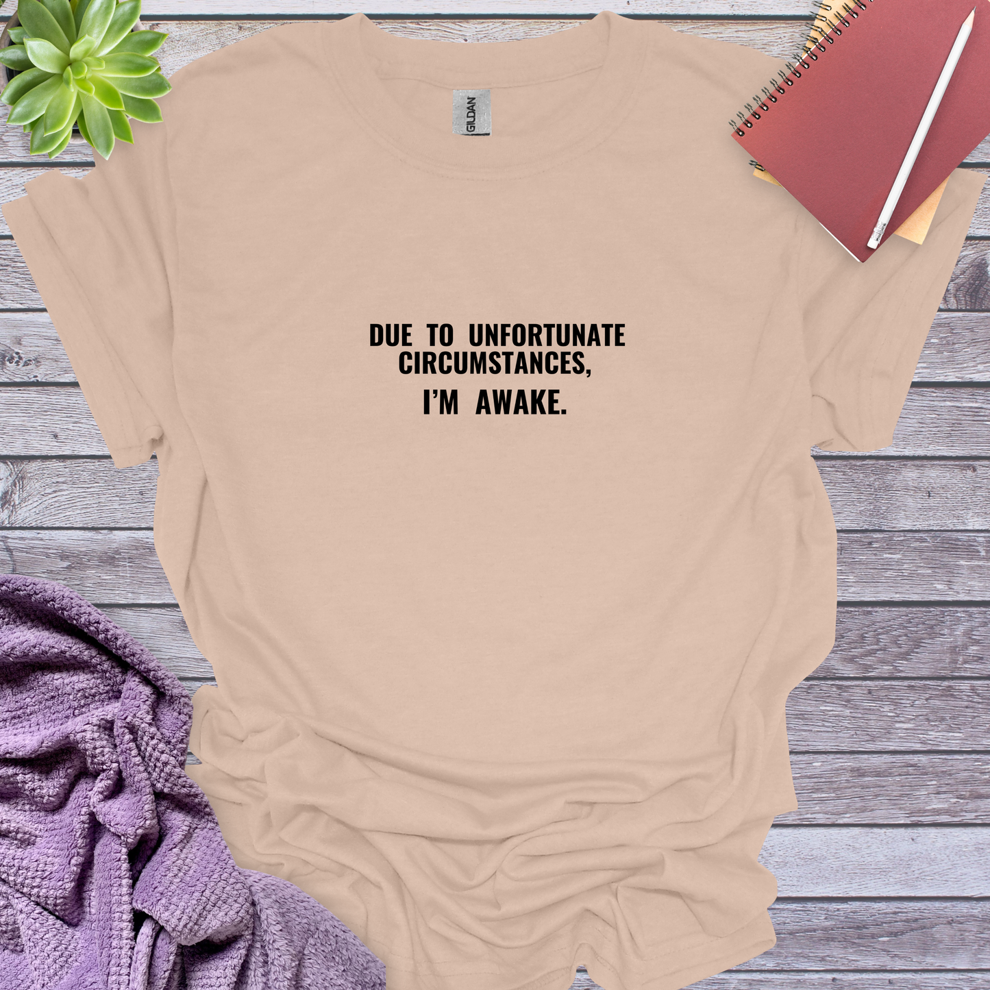 Unfortunate circumstances