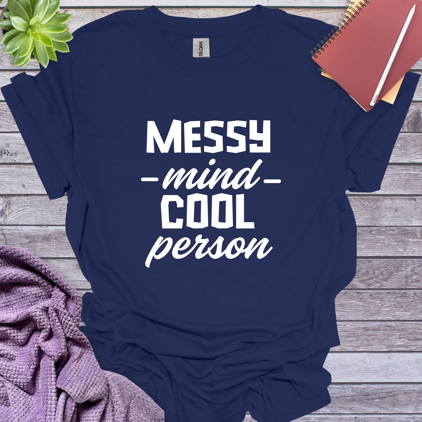 Messy mind cool person
